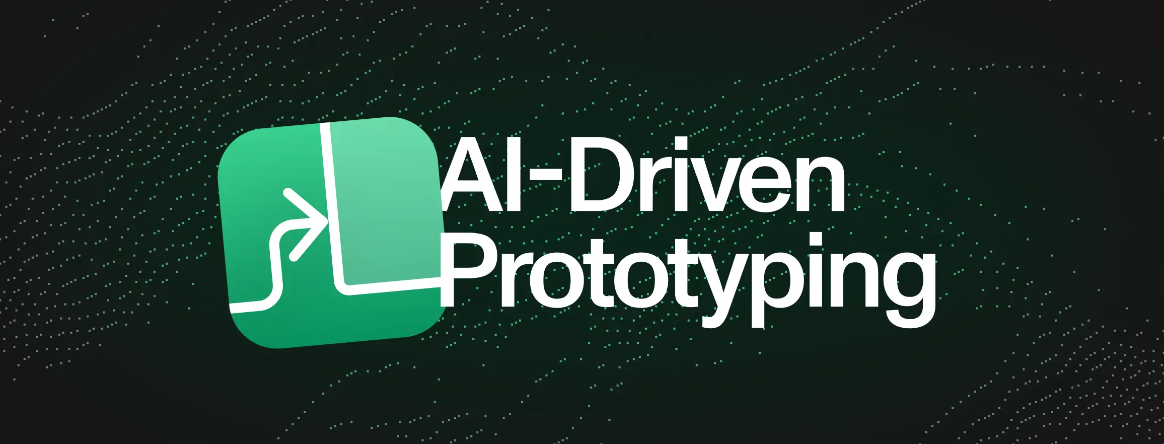 AI-Driven Prototyping: From Idea to Working Product in Days, Not Months